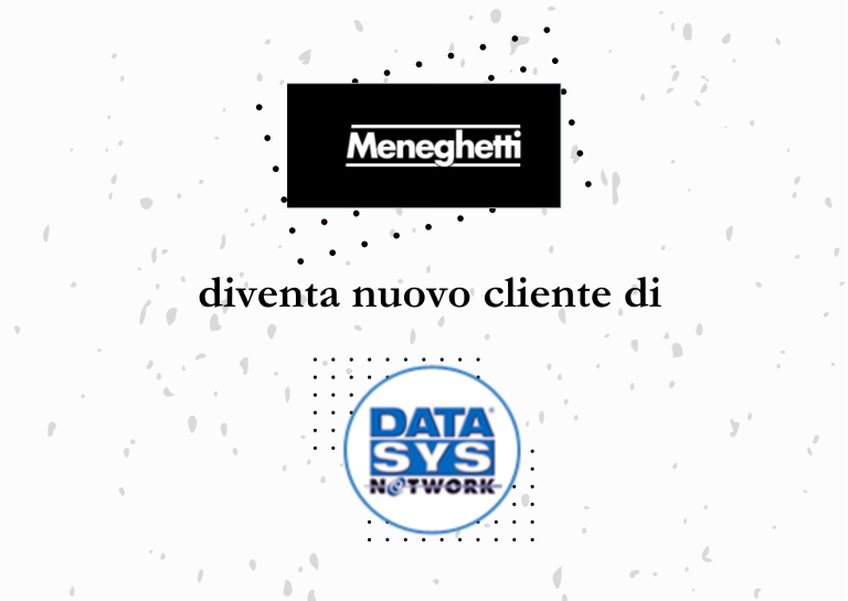 NUOVO CLIENTE DI DATASYS: MENEGHETTI S.P.A.